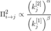         (   )α
         k[2j]
Π2i→j ∝  (---)β-
         k[1j]
